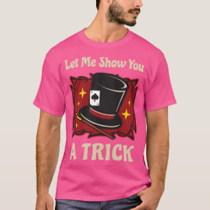Magician Costume Magic Trick Retro Show T-Shirt