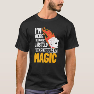 Magician Illusionist Magic Perfomer Magical Card T T-Shirt