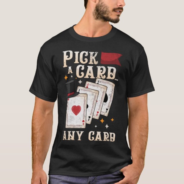 Magician Performer  Pick A Card Any Card Magic Tri T-Shirt (Front)
