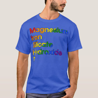 Magnesium Iron Silicate Hydroxide and Gay AF T-Shirt