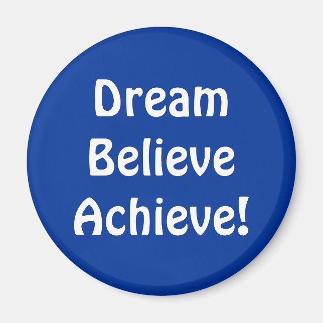 Magnet - DreamBelieveAchieve! (Front)