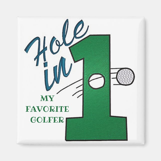 MAGNET FOR FAV GOLFER SAYS "HOLE IN ONE" (Front)