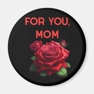 Magnet For You Mum