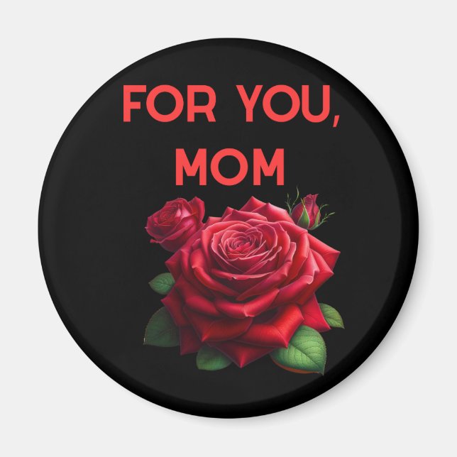 Magnet For You Mum (Front)