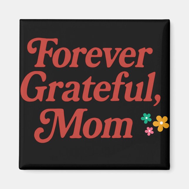 Magnet Forever Grateful Mum (Front)
