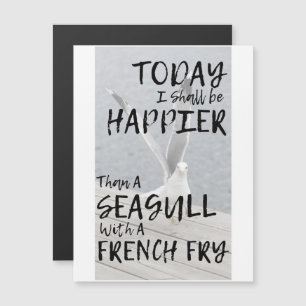 Magnet Funny Seagull quote