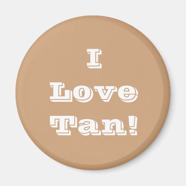 Magnet I Love Tan (Front)