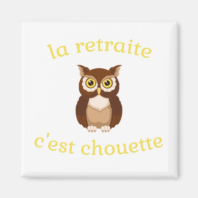 Magnet La retraite c'est chouette (Front)