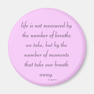 Magnet "Life is not measured..."