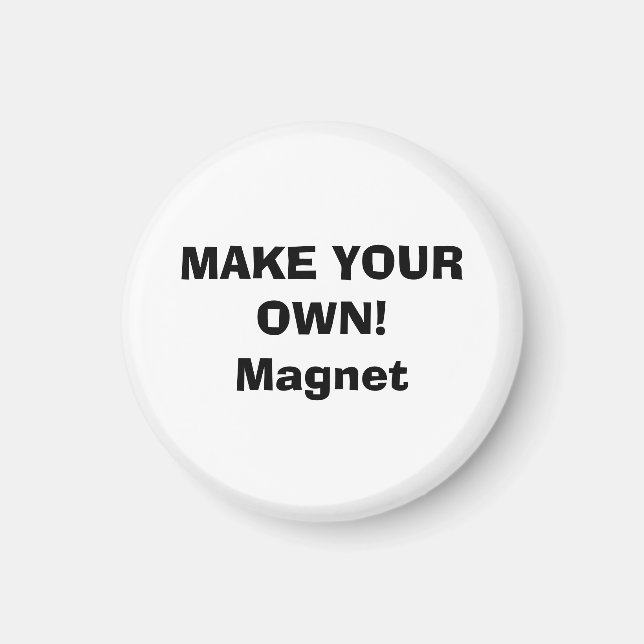 MAGNET - MAKE YOUR OWN! (Front)