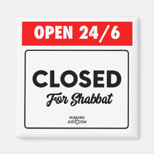 Magnet: Open 24/6 Closed for Shabbat Magnet