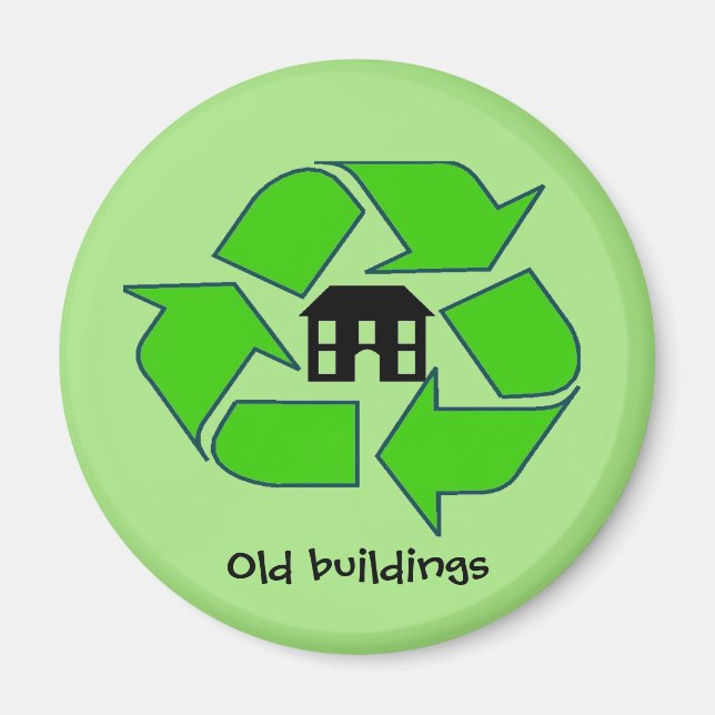 Magnet - Recycle Old Buildings (Front)