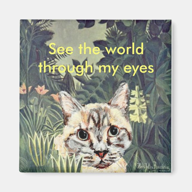Magnet: "See the world through my eyes" jungle cat Magnet (Front)