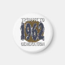 Magnet Tribute to 1962 generation birthday