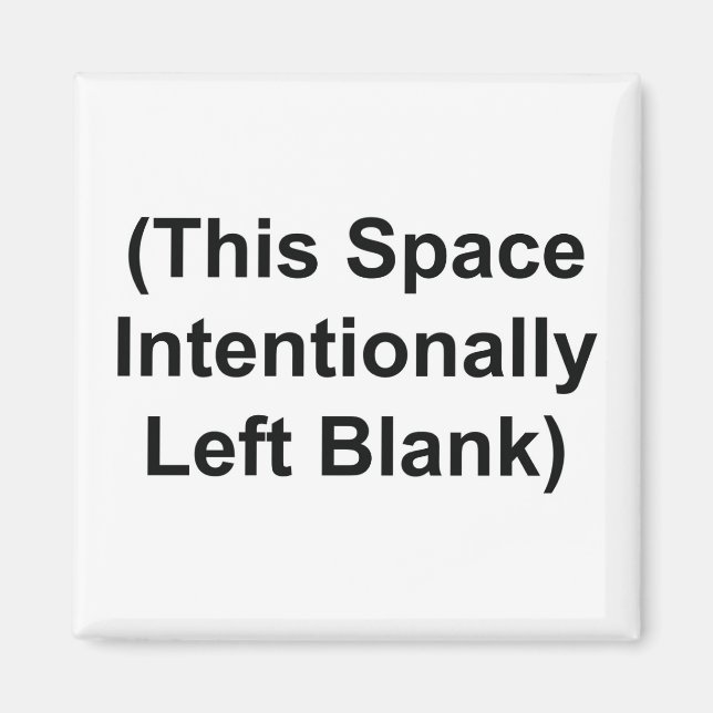 Magnet with "This Space Intentionally Left Blank" (Front)