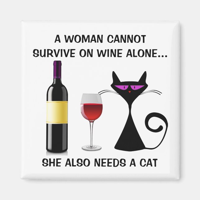 Magnet - Woman Cannot Survive on Wine Alone (Front)