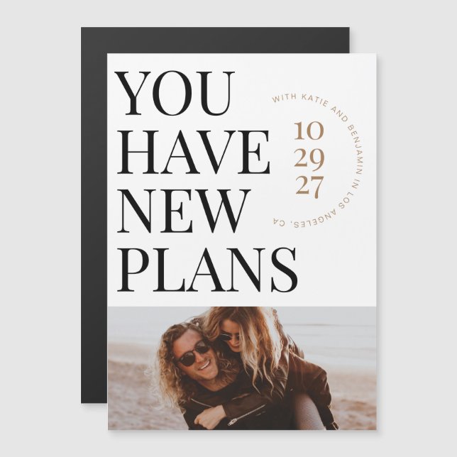 Magnet You Have New Plans Photo Save The Date Card (Front/Back)