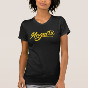 Magnetic – Bold Canary Script Design T-Shirt