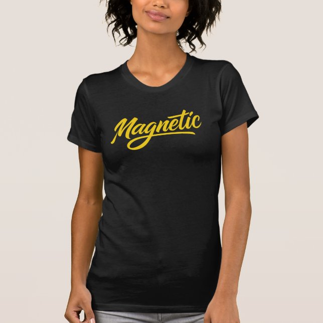 Magnetic – Bold Canary Script Design T-Shirt (Front)