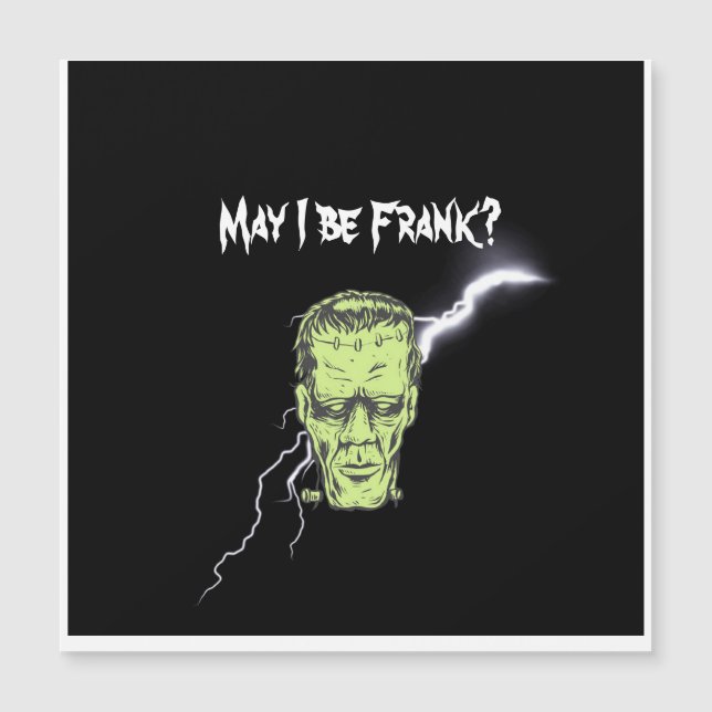 Magnetic Card, May I Be Frank, Frankenstein (Front)