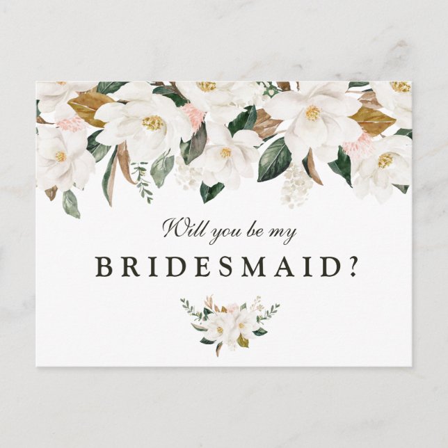 Magnolia floral will you be my Bridesmaid card (Front)