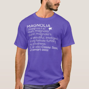 Magnolia Name Magnolia Definition Magnolia Female  T-Shirt