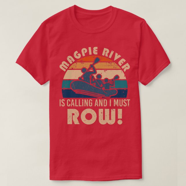 Magpie river rafting  T-Shirt (Design Front)