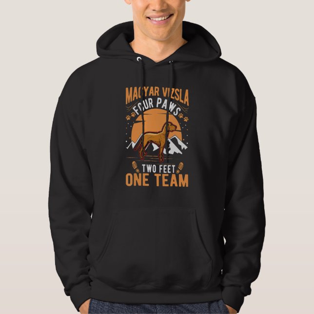 Magyar Vizsla four paws two feet one team Magyar V Hoodie (Front)