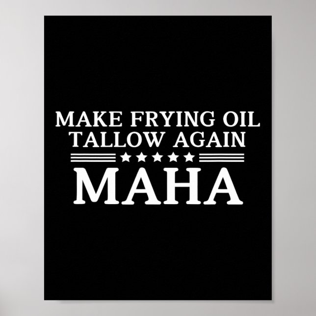 Maha Make Frying Oil Tallow Again Quit Seed Oils R Poster (Front)