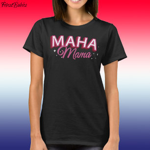 MAHA Mama, Make America Healthy Again USA made🇺🇸 T-Shirt