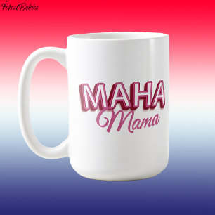Maha Mama, Pink Make America Healthy Again Gift Coffee Mug