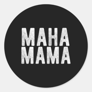 Maha Mama Trump Make America Healthy Again Women Classic Round Sticker