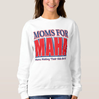 MAHA MOMS SWEATSHIRT