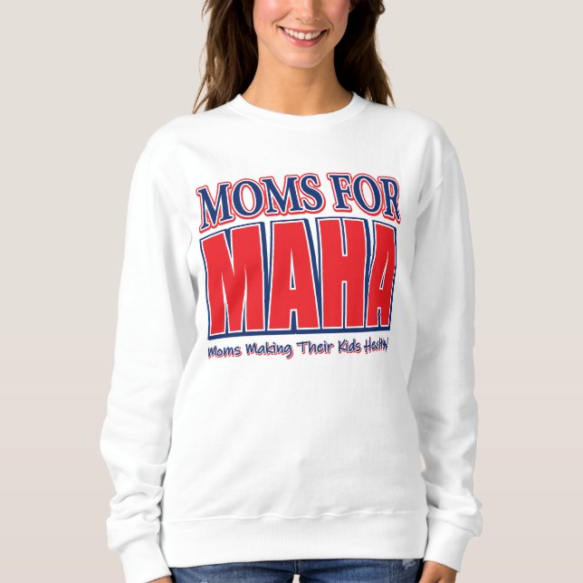 MAHA MOMS  SWEATSHIRT (Front)