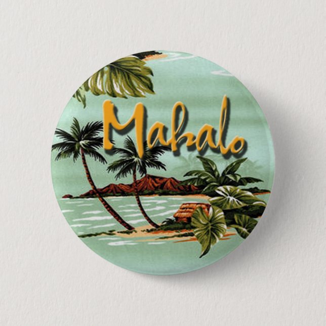 Mahalo Hawaiian Island 6 Cm Round Badge (Front)