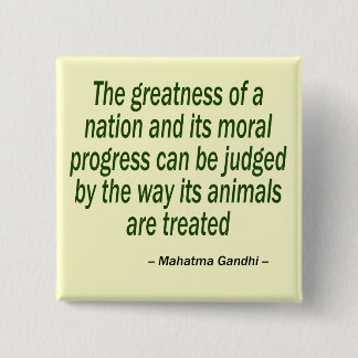 Mahatma Gandhi Quote 15 Cm Square Badge