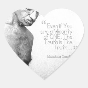 Mahatma Gandhi Quote, Minority of One, Truth Heart Sticker