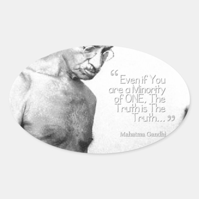 Mahatma Gandhi Quote, Minority of One, Truth Oval Sticker (Front)