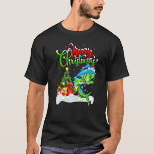 Mahi Mahi Fish  Xmas Decorations Mahi Mahi Christm T-Shirt