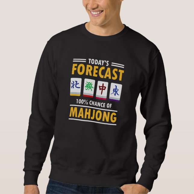 Mahjong Forecast 100 Chance Of Mahjong Sweatshirt (Front)