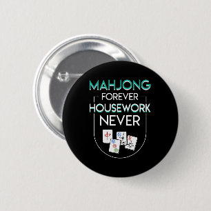 Mahjong Forever Housework Never Mahjong Lover 6 Cm Round Badge