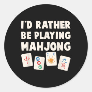 Mahjong Game - I'd Rather Be Playing Mahjong  Classic Round Sticker