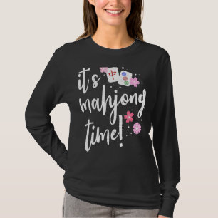 Mahjong Lover It's Mahjong Time Chinese Game Playe T-Shirt
