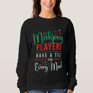 Mahjong Players Have A Tile For Every Mood Game Ti Sweatshirt