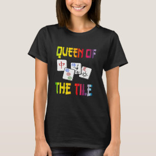Mahjong Queen Fun Chinese Jewish Game Dot Ban Crak T-Shirt