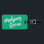 Mahjong Queen Personalized Name in Green Luggage Tag<br><div class="desc">A fun luggage tag in green perfect gift for your favorite mahjong player,  personalized with their name.</div>