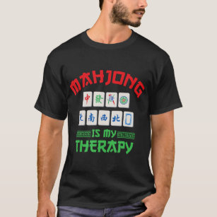 Mahjong Therapy Design for True Fans T-Shirt