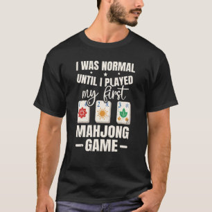 Mahjong Tile Game Quote For A Mahjong Nerd T-Shirt