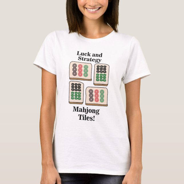 Mahjong Tiles Luck Strategy Player Fans T-Shirt (Front)