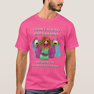 Mahnamahna Stuck in your head Muppets song design  T-Shirt